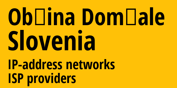 Občina Domžale [Občina Domžale] Словения: информация о регионе, IP-адреса, IP-провайдеры