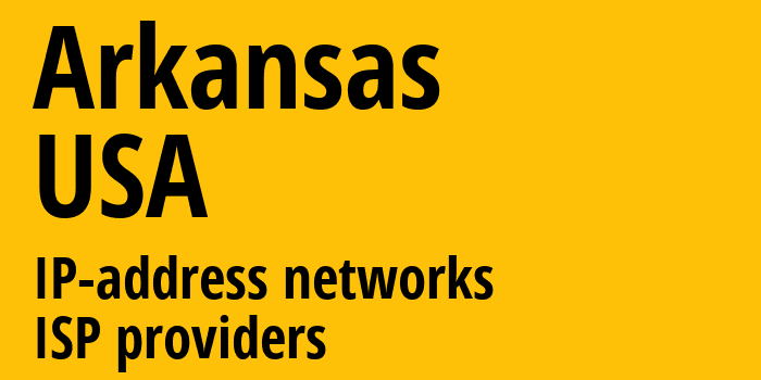 Арканзас [Arkansas] США: информация о регионе, IP-адреса, IP-провайдеры