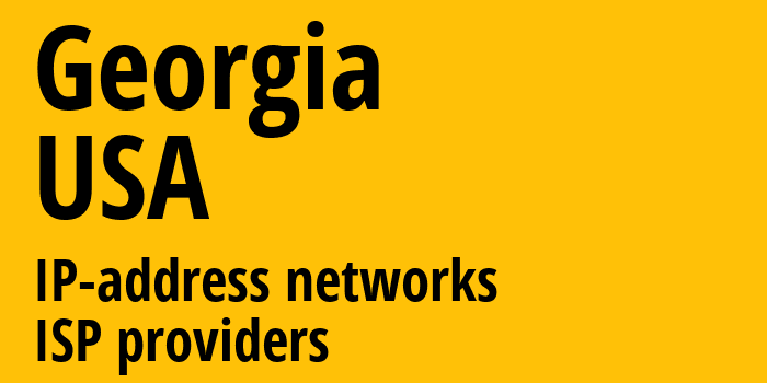 Джорджия [Georgia] США: информация о регионе, IP-адреса, IP-провайдеры