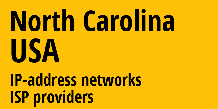 Северная Каролина [North Carolina] США: информация о регионе, IP-адреса, IP-провайдеры