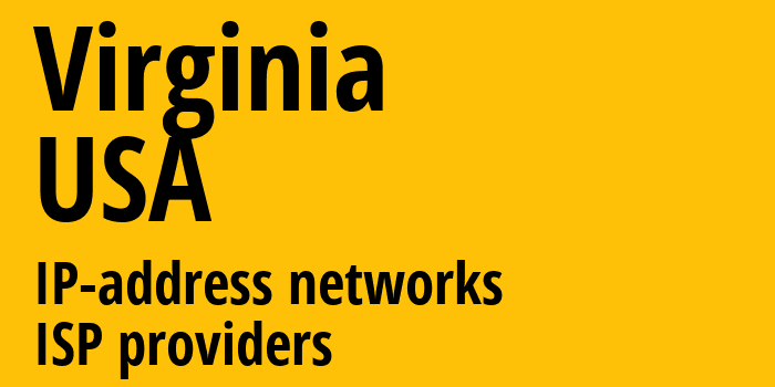 Виргиния [Virginia] США: информация о регионе, IP-адреса, IP-провайдеры