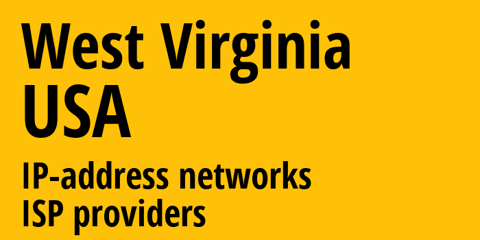 Западная Виргиния [West Virginia] США: информация о регионе, IP-адреса, IP-провайдеры