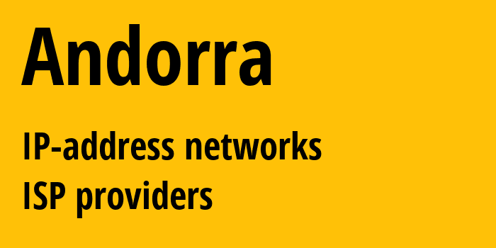 Андорра: все AD IP-адреса, все диапазоны айпи-адресов, все AD подсети, все AD IP-провайдеры