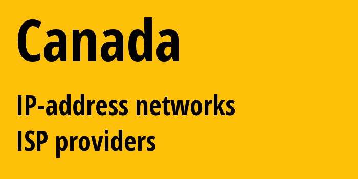 Canada ca: all IP addresses, address range, all subnets, IP providers, ISP