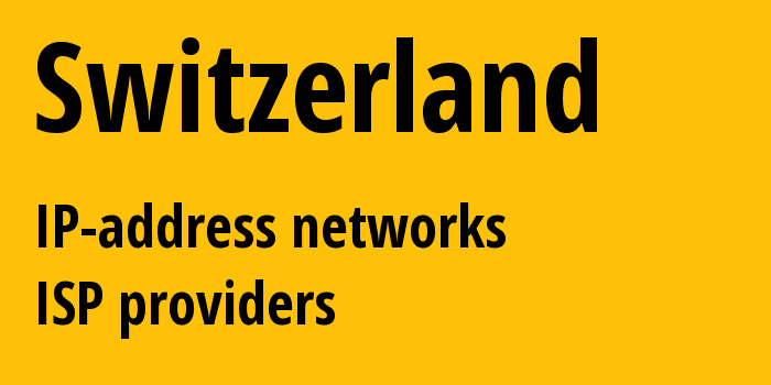 Швейцария: все CH IP-адреса, все диапазоны айпи-адресов, все CH подсети, все CH IP-провайдеры