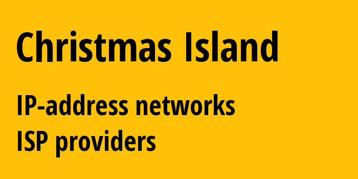 Остров Рождества: все CX IP-адреса, все диапазоны айпи-адресов, все CX подсети, все CX IP-провайдеры