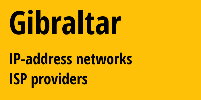 Gibraltar gi: all IP addresses, address range, all subnets, IP providers, ISP