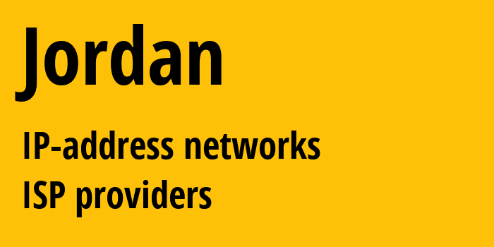 Иордания: все JO IP-адреса, все диапазоны айпи-адресов, все JO подсети, все JO IP-провайдеры
