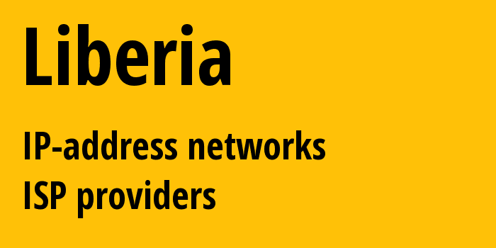 Либерия: все LR IP-адреса, все диапазоны айпи-адресов, все LR подсети, все LR IP-провайдеры