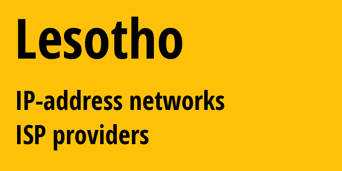 Лесото: все LS IP-адреса, все диапазоны айпи-адресов, все LS подсети, все LS IP-провайдеры