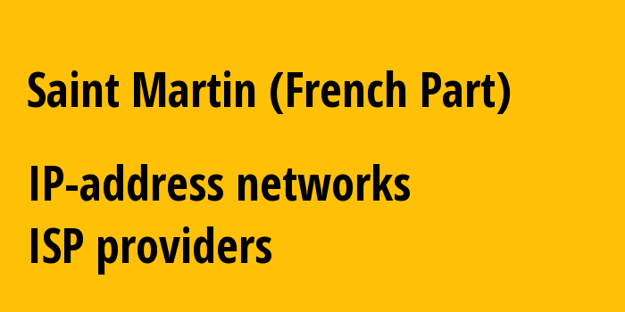 Сен-Мартен: все MF IP-адреса, все диапазоны айпи-адресов, все MF подсети, все MF IP-провайдеры