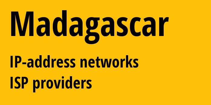 Мадагаскар: все MG IP-адреса, все диапазоны айпи-адресов, все MG подсети, все MG IP-провайдеры
