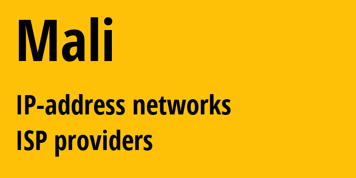 Мали: все ML IP-адреса, все диапазоны айпи-адресов, все ML подсети, все ML IP-провайдеры
