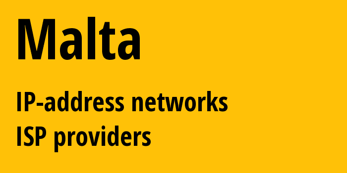 Malta mt: all IP addresses, address range, all subnets, IP providers, ISP