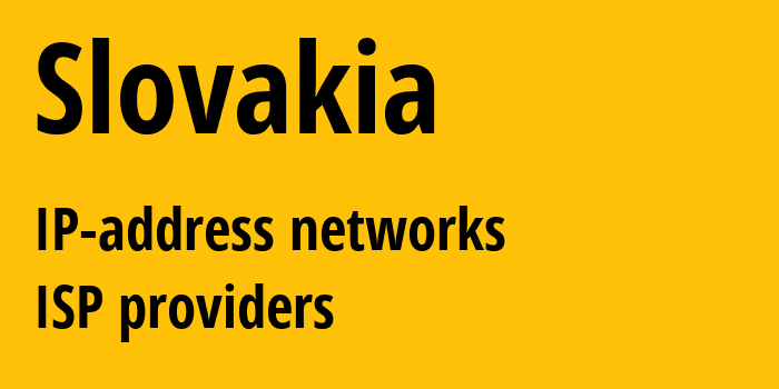 Словакия: все SK IP-адреса, все диапазоны айпи-адресов, все SK подсети, все SK IP-провайдеры