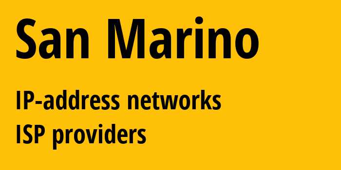 Сан-Марино: все SM IP-адреса, все диапазоны айпи-адресов, все SM подсети, все SM IP-провайдеры